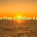 How to Play at Online Casinos